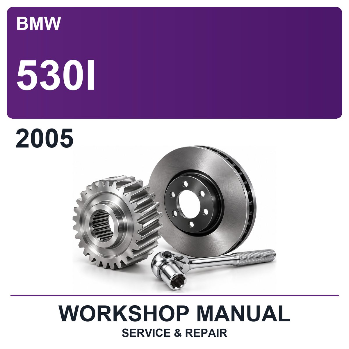 2005 BMW 530I Workshop Service & Repair Manual