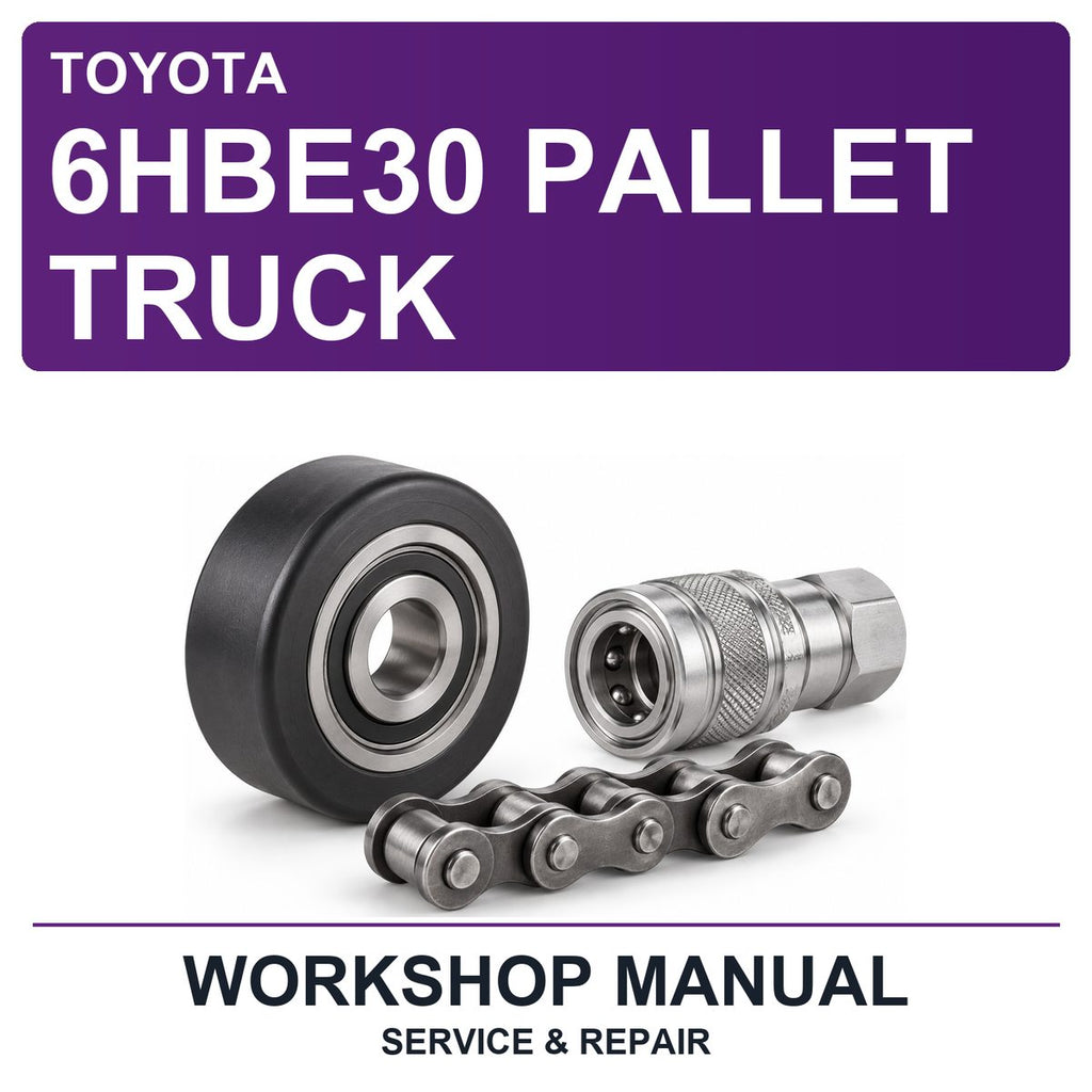Toyota 6HBE30 Pallet Truck Workshop Service & Repair Manual