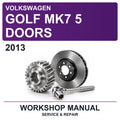 2013 Volkswagen Golf MK7 5 Doors Workshop Service & Repair Manual