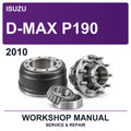 2010 Isuzu D-Max P190 Workshop Service & Repair Manual