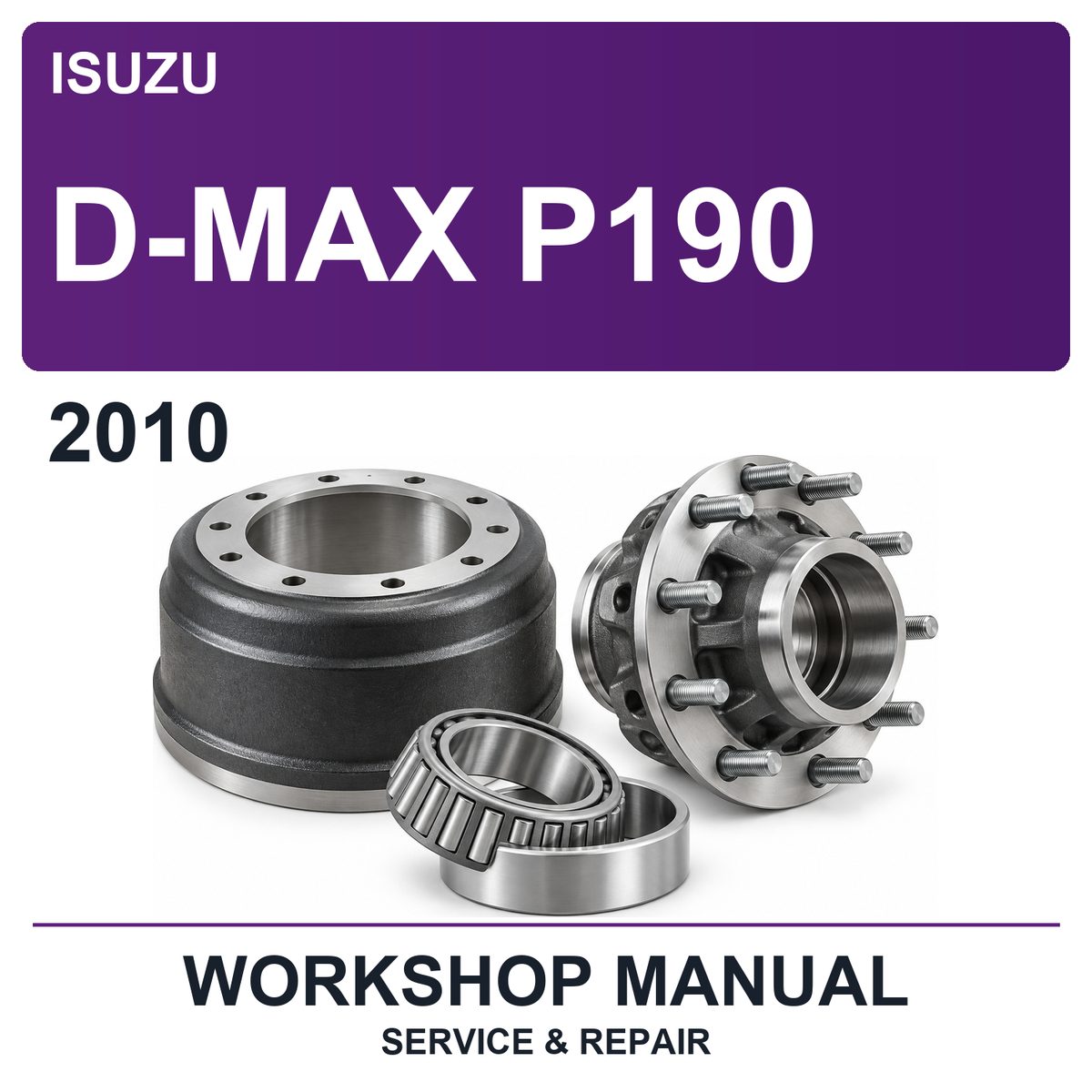 2010 Isuzu D-Max P190 Workshop Service & Repair Manual