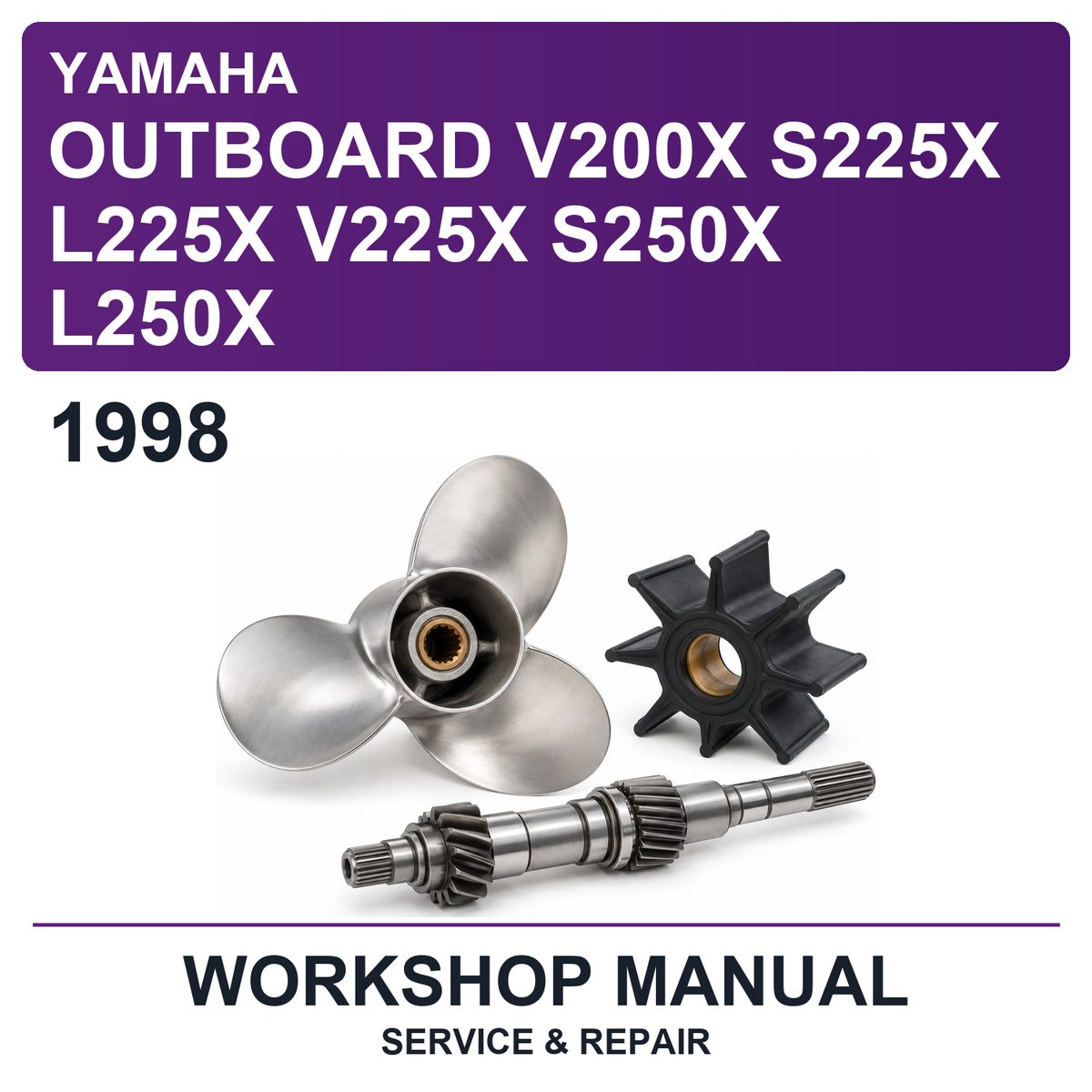 1998 Yamaha Outboard V200X S225X L225X V225X S250X L250X Workshop Service & Repair Manual