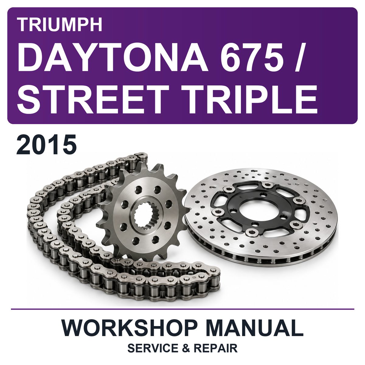 2015 Triumph Daytona 675 / Street Triple Workshop Service & Repair Manual