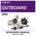 2006 Yamaha Outboard Workshop Service & Repair Manual