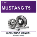 Ford Mustang T5 Workshop Service & Repair Manual