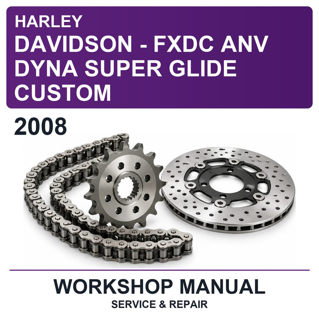 2008 Harley Davidson - Fxdc ANV Dyna Super Glide Custom Workshop Service & Repair Manual