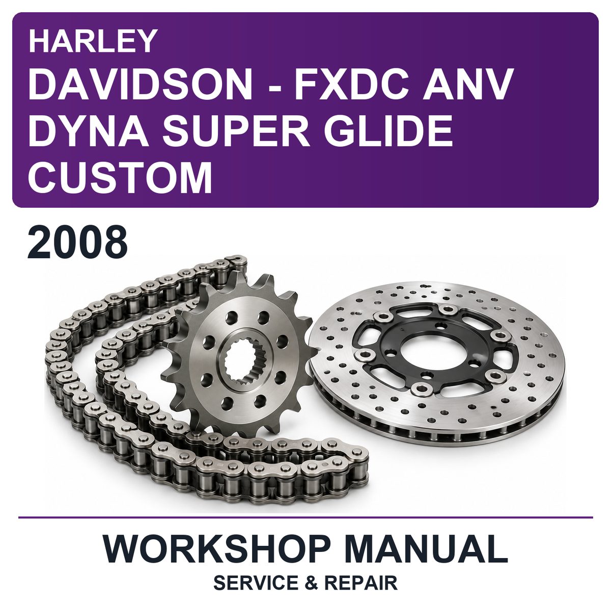 2008 Harley Davidson - Fxdc ANV Dyna Super Glide Custom Workshop Service & Repair Manual