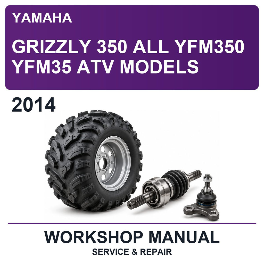 2014 Yamaha Grizzly 350 All YFM350 YFM35 ATV Models Workshop Service & Repair Manual
