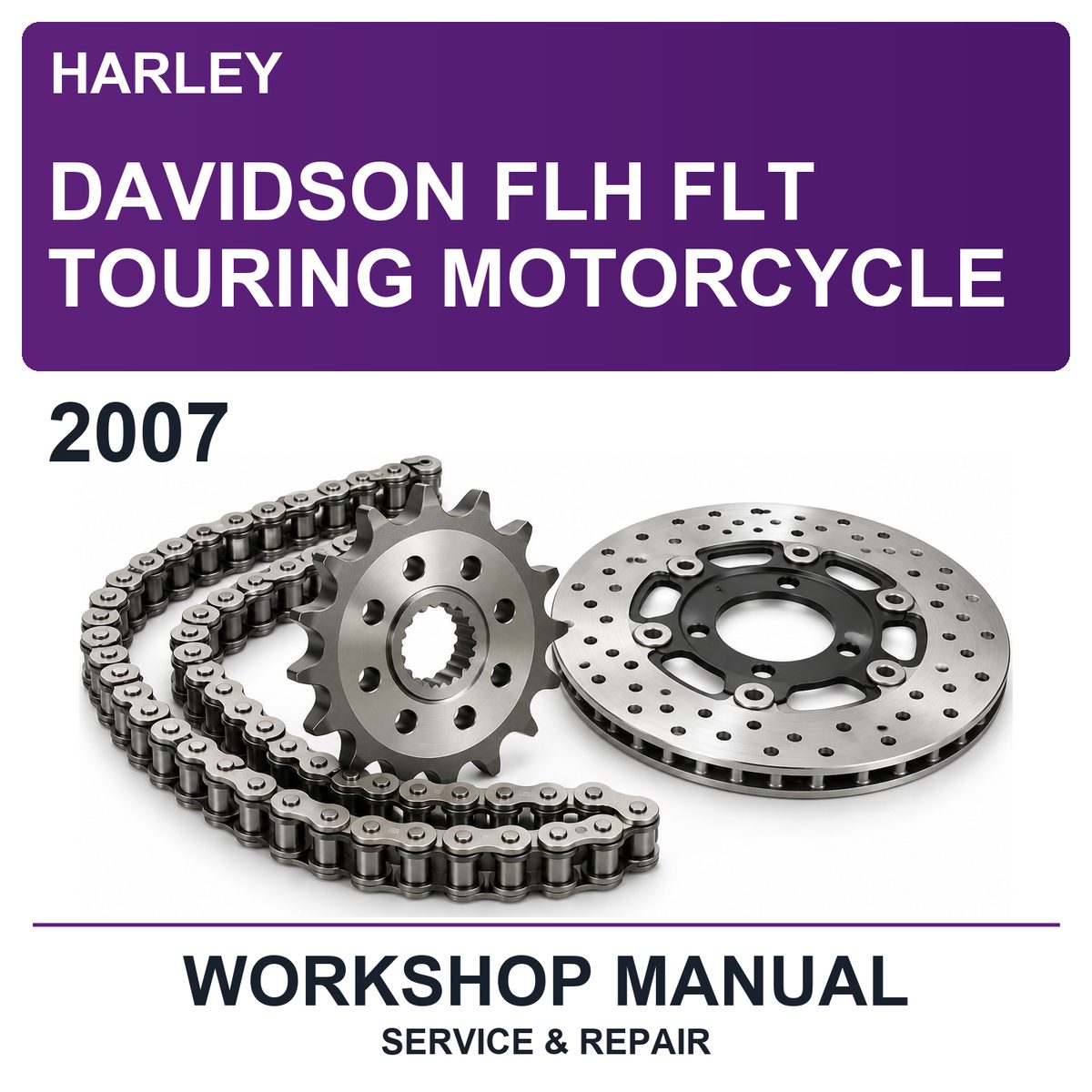 2007 Harley Davidson FLH FLT Touring Motorcycle Workshop Service & Repair Manual