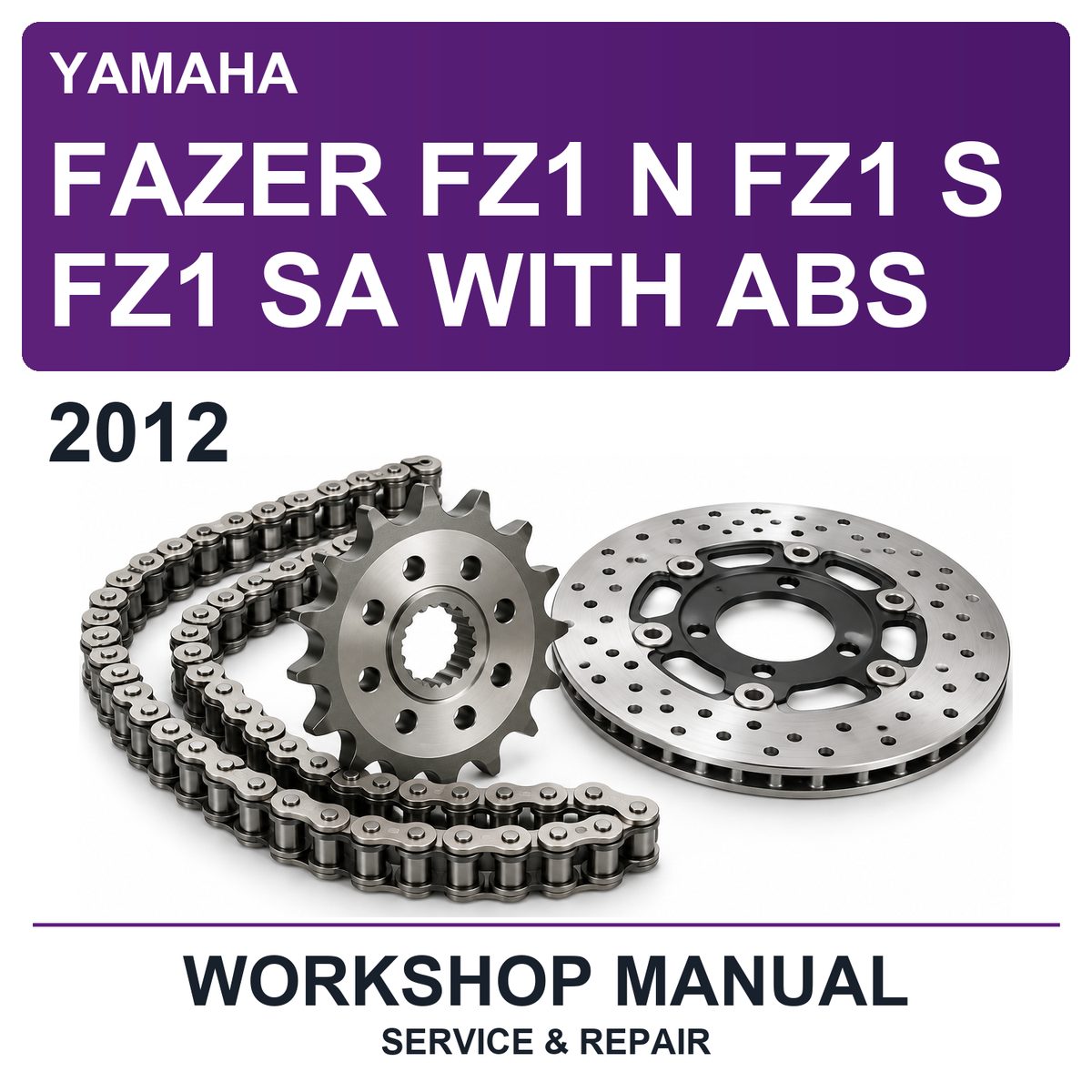 2012 Yamaha Fazer FZ1 N FZ1 S FZ1 SA With ABS Workshop Service & Repair Manual