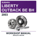 2003 Subaru Liberty Outback BE BH Workshop Service & Repair Manual