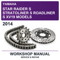 2014 Yamaha Star Raider S Stratoliner S Roadliner S XV19 Models Workshop Service & Repair Manual