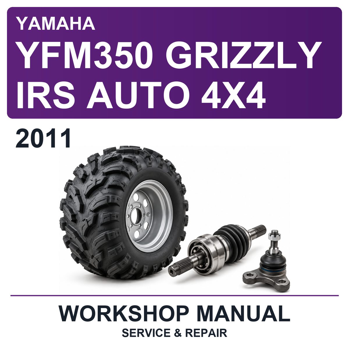 2011 Yamaha YFM350 Grizzly IRS Auto 4X4 Workshop Service & Repair Manual