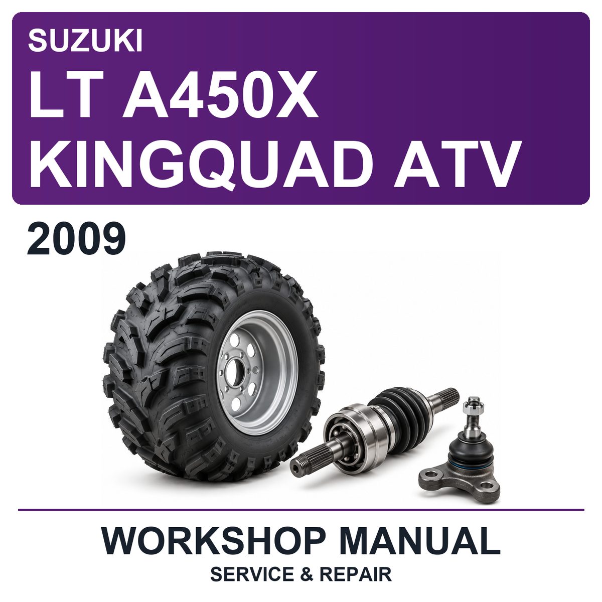 2009 Suzuki LT A450X Kingquad ATV Workshop Service & Repair Manual