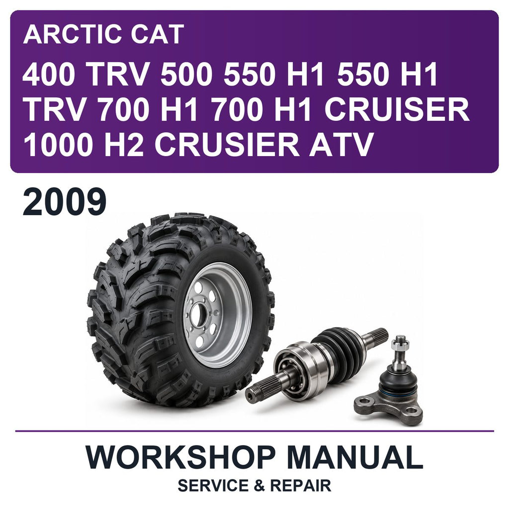 2009 Arctic Cat 400 Trv 500 550 H1 550 H1 Trv 700 H1 700 H1 Cruiser 1000 H2 Crusier Atv Workshop Service & Repair Manual