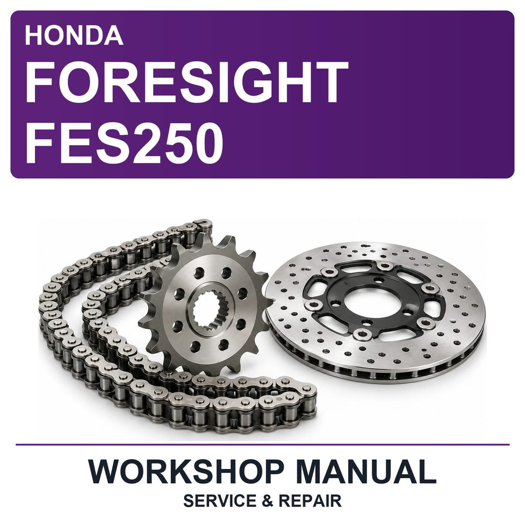 Honda Foresight FES250 Workshop Service & Repair Manual