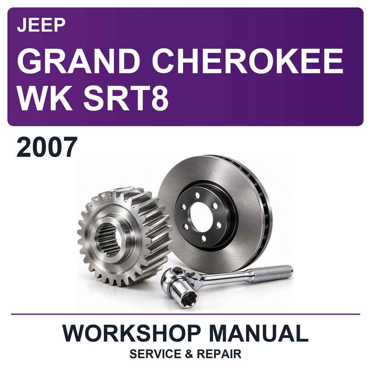 2007 Jeep Grand Cherokee WK SRT8 Workshop Service & Repair Manual