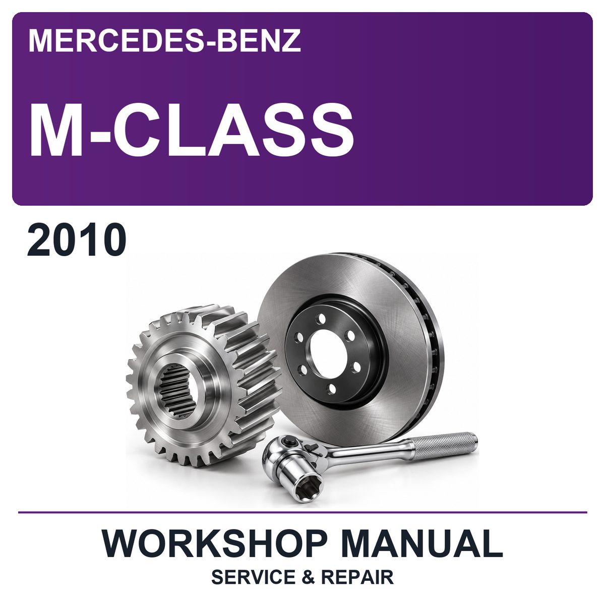 2010 Mercedes-Benz M-Class Workshop Service & Repair Manual
