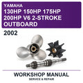 2002 Yamaha 130HP 150HP 175HP 200HP V6 2-Stroke Outboard Workshop Service & Repair Manual