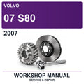 2007 Volvo 07 S80 Workshop Service & Repair Manual