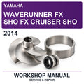 2014 Yamaha Waverunner FX SHO FX Cruiser SHO Workshop Service & Repair Manual