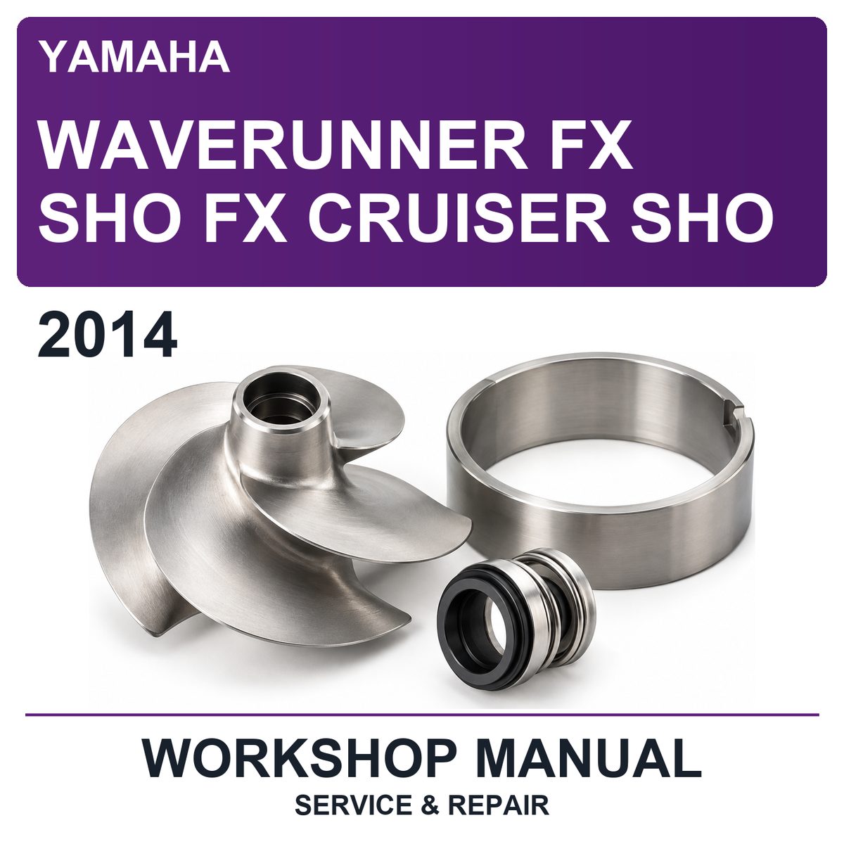 2014 Yamaha Waverunner FX SHO FX Cruiser SHO Workshop Service & Repair Manual