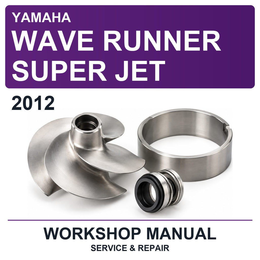 2012 Yamaha Wave Runner Super Jet Workshop Service & Repair Manual
