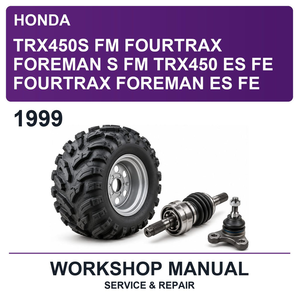1999 Honda TRX450S FM Fourtrax Foreman S FM TRX450 ES FE Fourtrax Foreman ES FE Workshop Service & Repair Manual