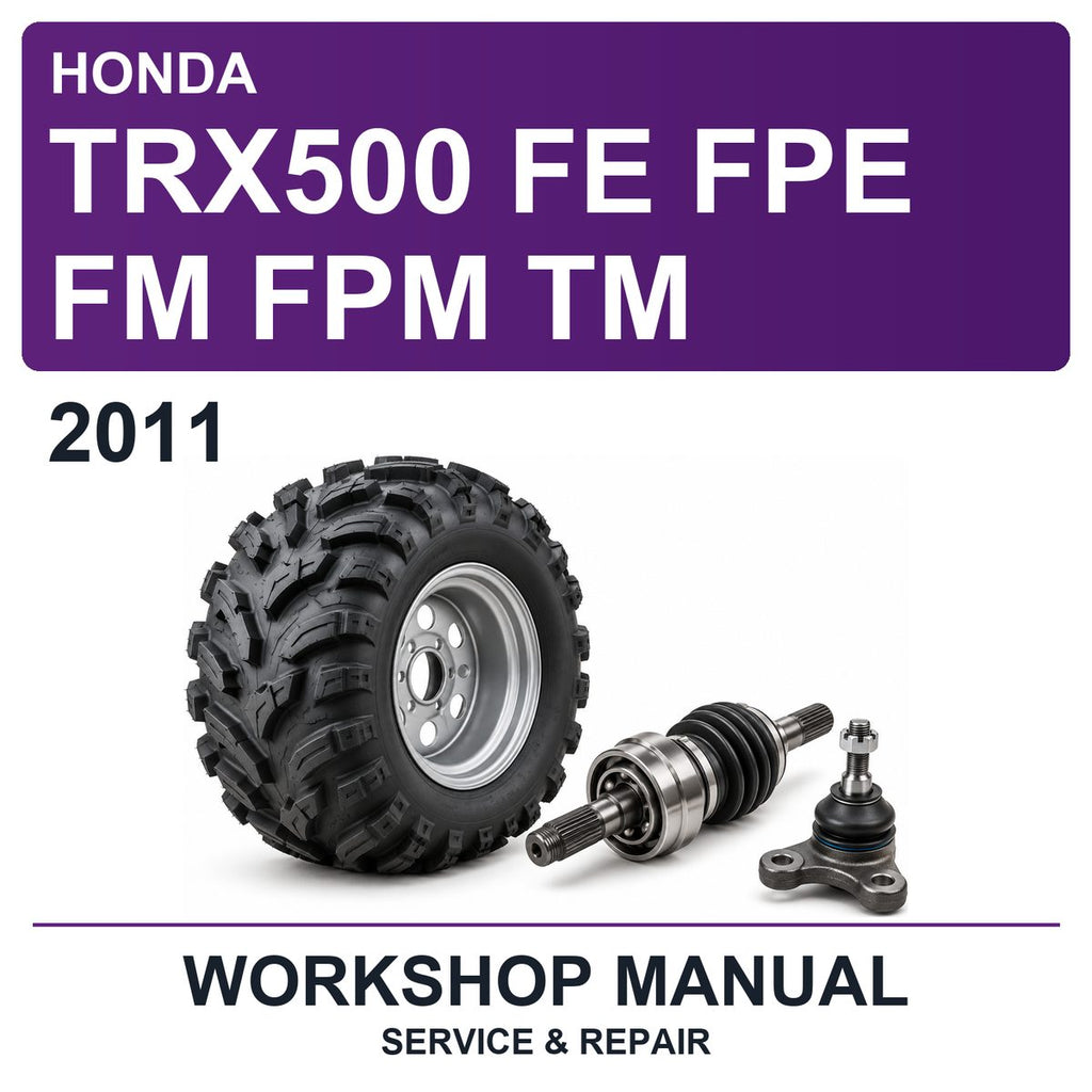 2011 Honda TRX500 FE FPE FM FPM TM Workshop Service & Repair Manual