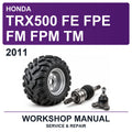 2011 Honda TRX500 FE FPE FM FPM TM Workshop Service & Repair Manual