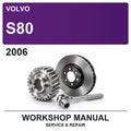 2006 Volvo S80 Workshop Service & Repair Manual