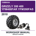 2010 Yamaha Grizzly 350 400 YFM400FAR YFM350FAS Workshop Service & Repair Manual