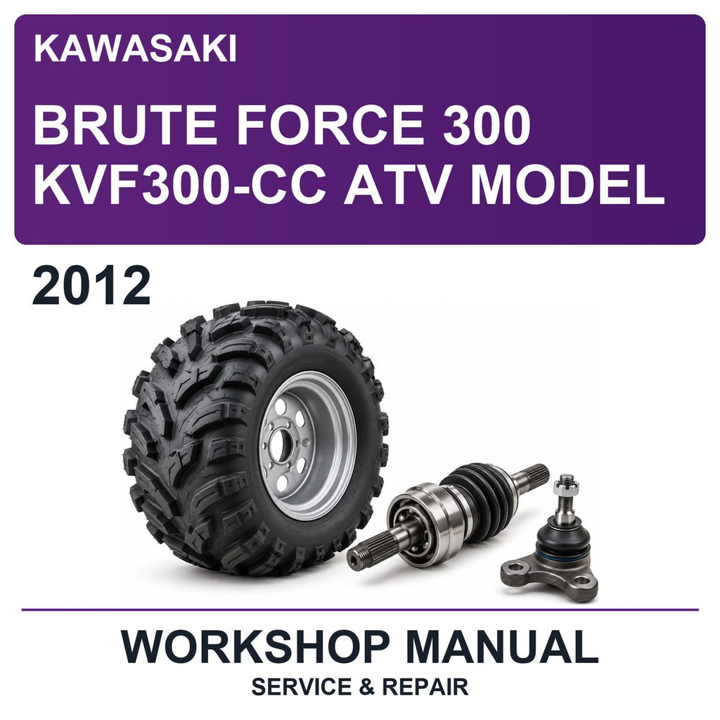 2012 Kawasaki Brute Force 300 KVF300-CC ATV Model Workshop Service & Repair Manual
