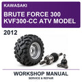 2012 Kawasaki Brute Force 300 KVF300-CC ATV Model Workshop Service & Repair Manual