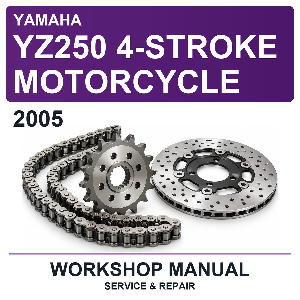 2005 Yamaha YZ250 4-Stroke Motorcycle Workshop Service & Repair Manual