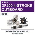 2005 Suzuki DF200 4-Stroke Outboard Workshop Service & Repair Manual