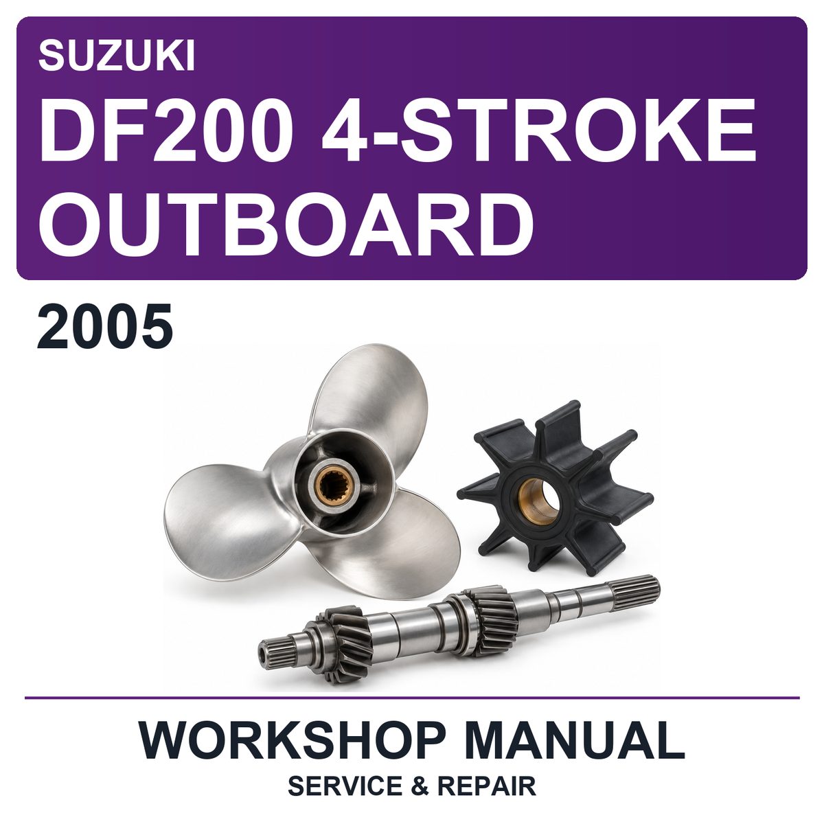 2005 Suzuki DF200 4-Stroke Outboard Workshop Service & Repair Manual