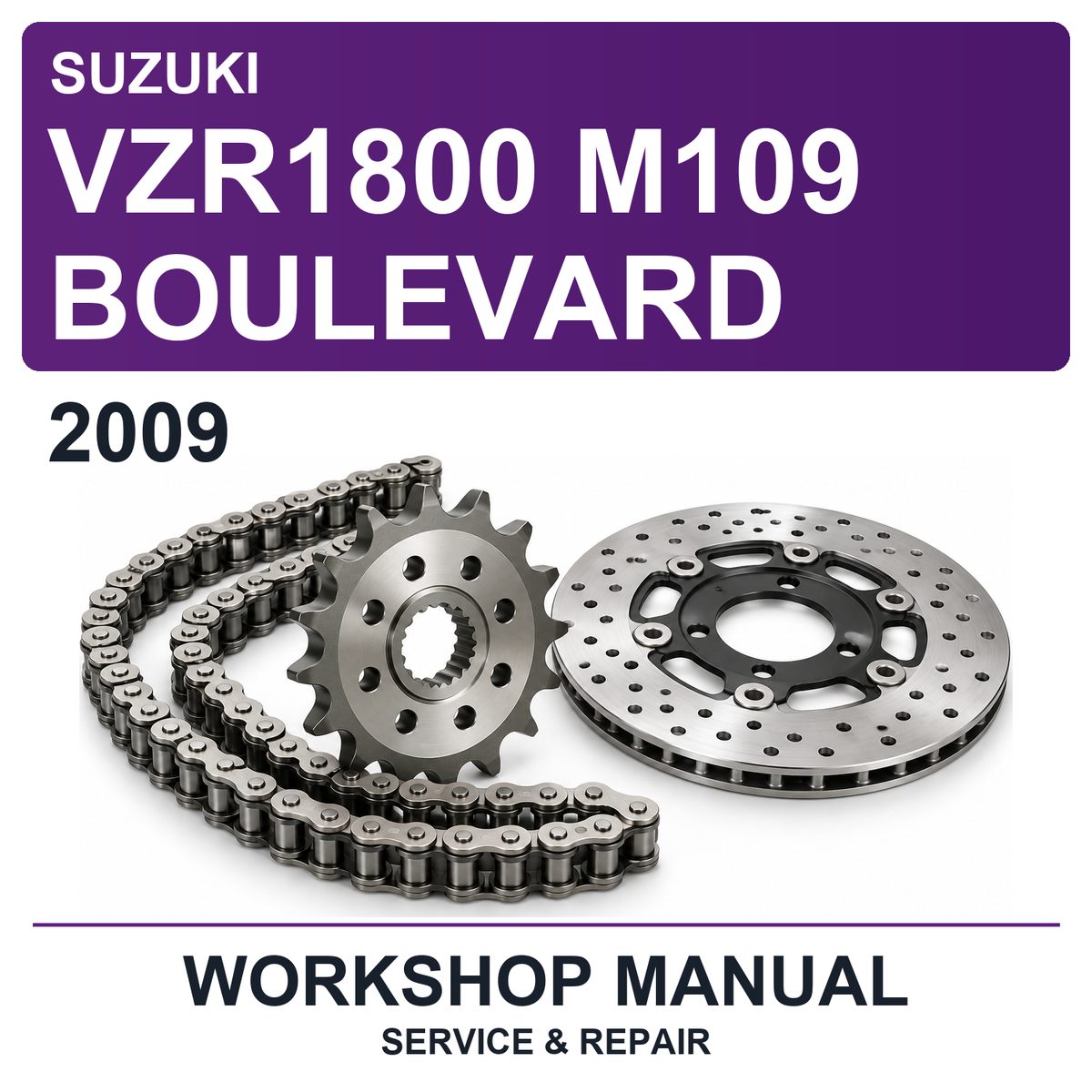 2009 Suzuki VZR1800 M109 Boulevard Workshop Service & Repair Manual