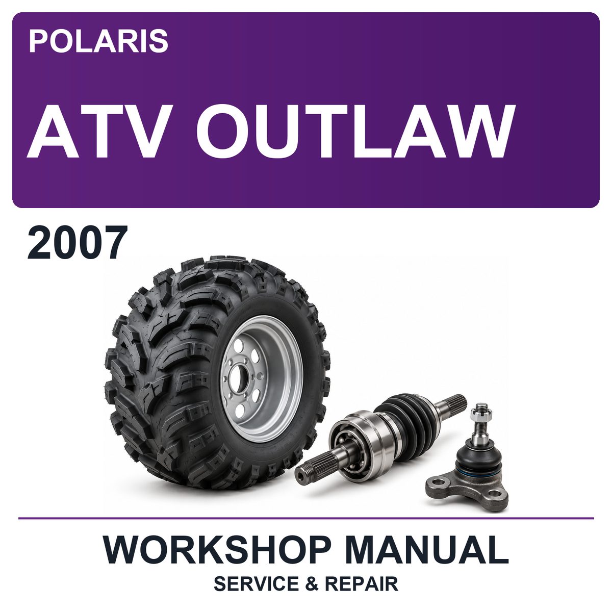 2007 Polaris ATV Outlaw Workshop Service & Repair Manual