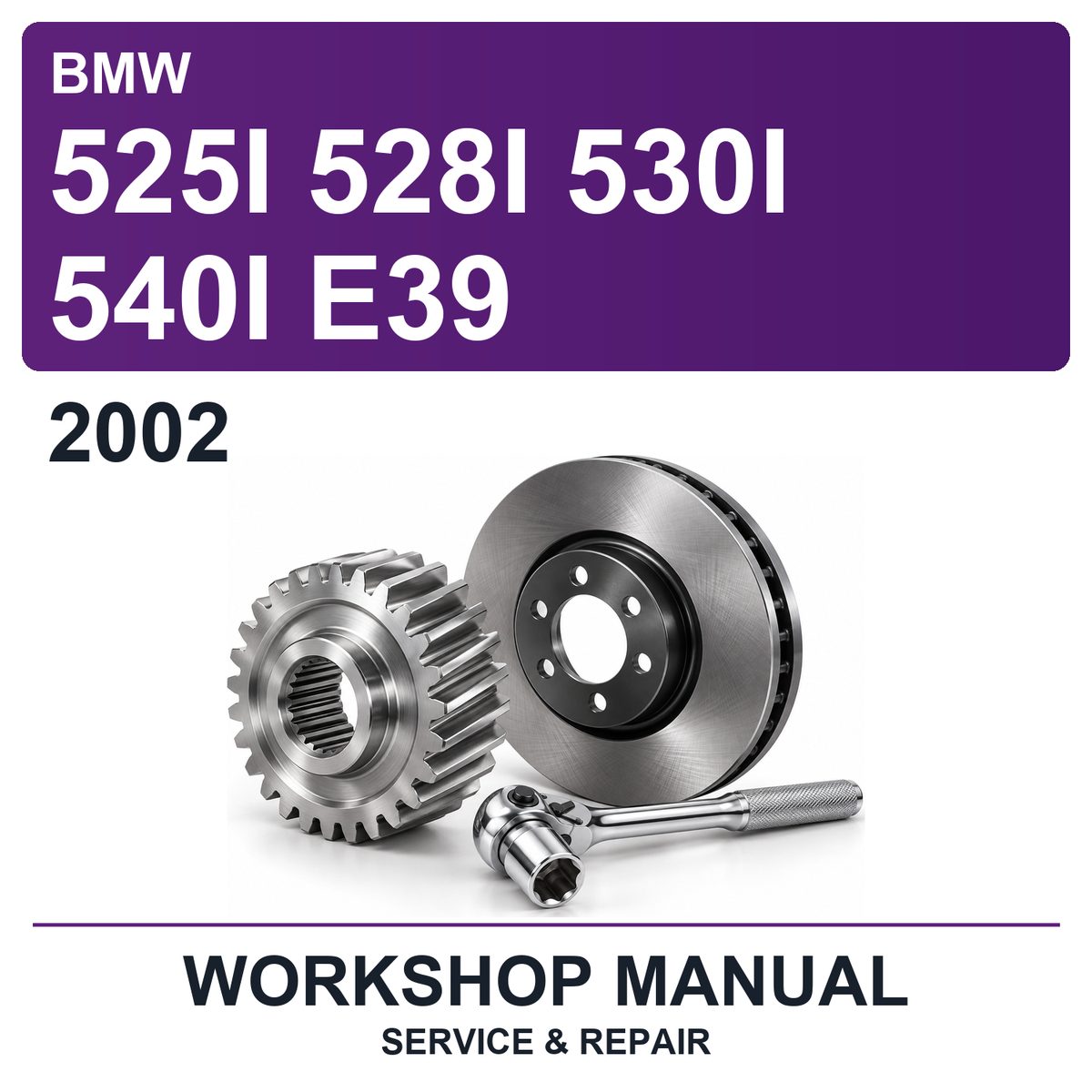 2002 BMW 525I 528I 530I 540I E39 Workshop Service & Repair Manual