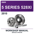 2010 BMW 5 Series 528XI Workshop Service & Repair Manual