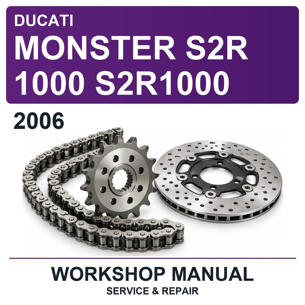2006 Ducati Monster S2R 1000 S2R1000 Workshop Service & Repair Manual
