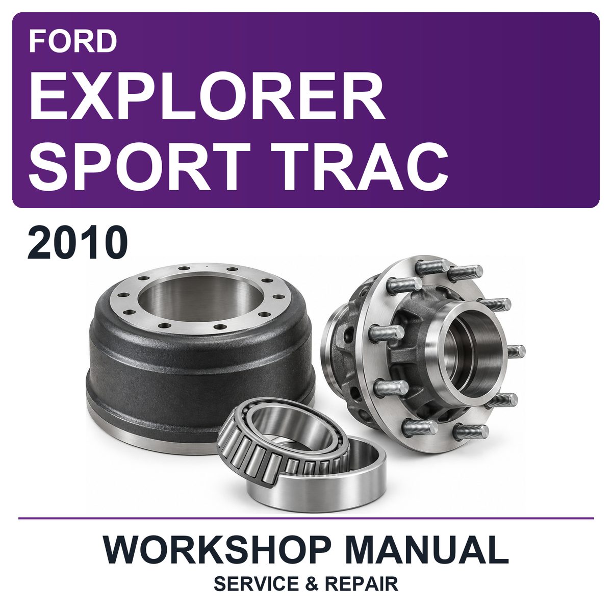 2010 Ford Explorer Sport Trac Workshop Service & Repair Manual