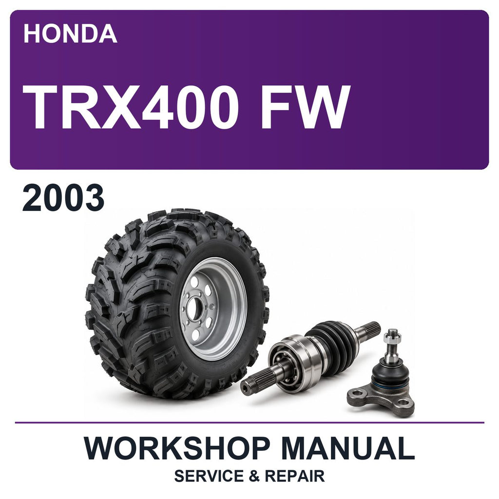 2003 Honda TRX400 FW Workshop Service & Repair Manual