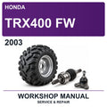 2003 Honda TRX400 FW Workshop Service & Repair Manual
