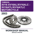 2003 Yamaha XV16 XV16AL/XV16ALC - XV16ATL/XV16ATLC Motorcycle Workshop Service & Repair Manual
