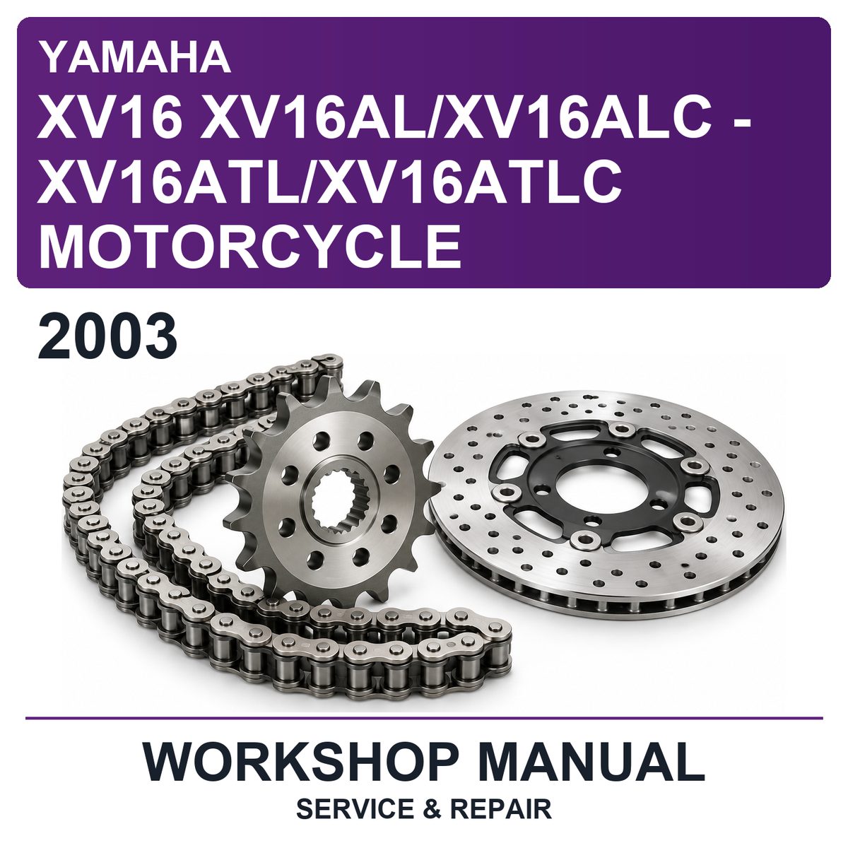2003 Yamaha XV16 XV16AL/XV16ALC - XV16ATL/XV16ATLC Motorcycle Workshop Service & Repair Manual