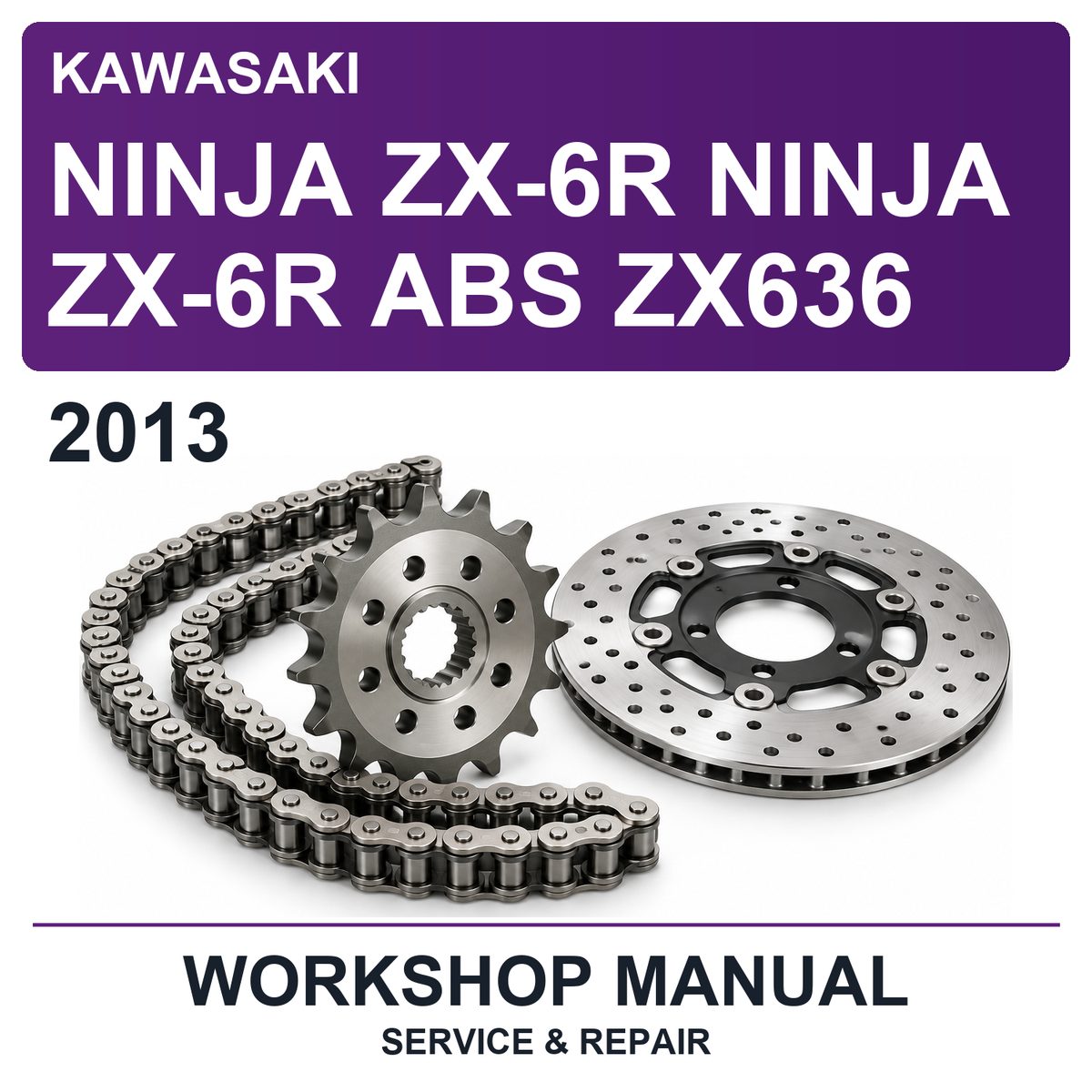 2013 Kawasaki Ninja ZX-6R Ninja ZX-6R ABS ZX636 Workshop Service & Repair Manual