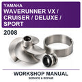 2008 Yamaha Waverunner VX / Cruiser / Deluxe / Sport Workshop Service & Repair Manual