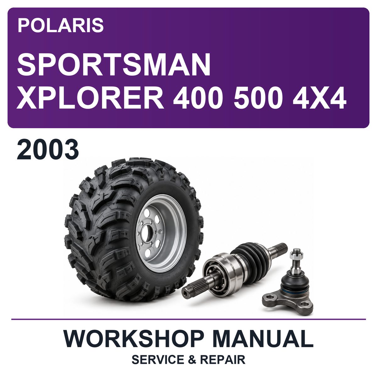 2003 Polaris Sportsman Xplorer 400 500 4X4 Workshop Service & Repair Manual